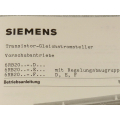 Siemens 6RB20 .. - D / 6RB20 .. - E / 6RB20 .. - F transistor DC chopper feed drives with control module D - E - F operating instructions / short description