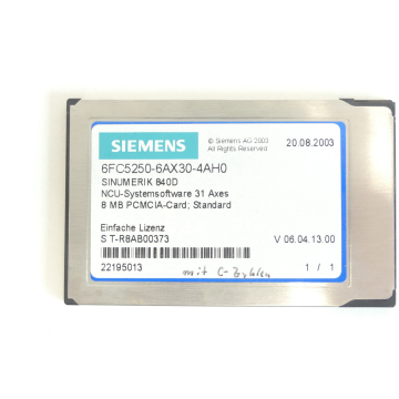 Siemens 6FC5250-6AX30-4AH0 NCU-Systemsoftware 31 Axes SN:T-R8AB00373